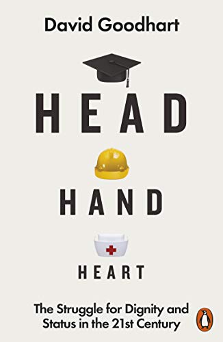 Book Head Hand Heart: The Struggle for Dignity and Status in the 21st Century free