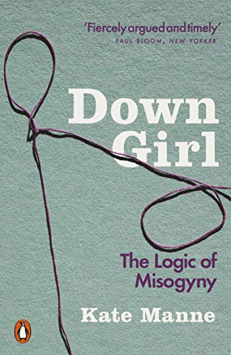 Book Down Girl: The Logic of Misogyny free