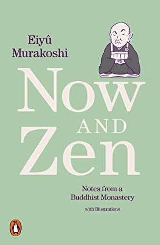 Book Now and Zen: Notes from a Buddhist Monastery: with Illustrations free