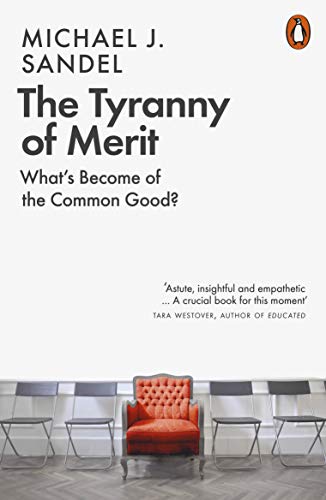 Book The Tyranny of Merit: What’s Become of the Common Good? free