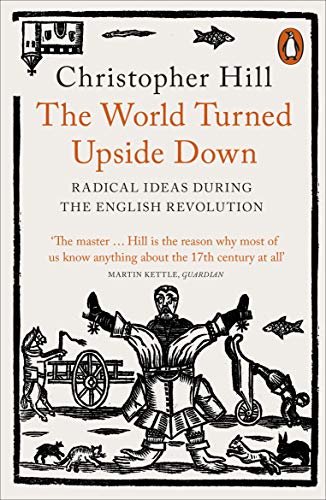 Book The World Turned Upside Down: Radical Ideas During the English Revolution free