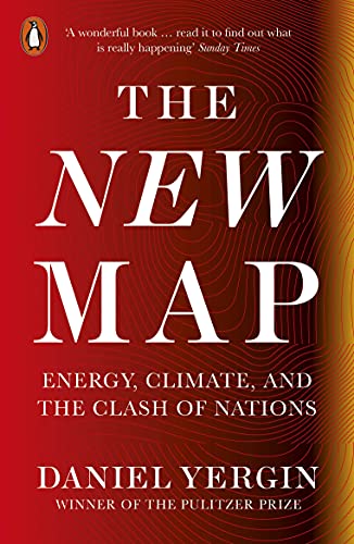 Book The New Map: Energy, Climate, and the Clash of Nations free