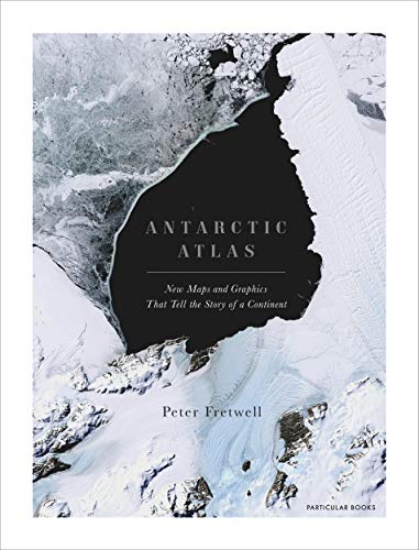 Book Antarctic Atlas: New Maps and Graphics That Tell the Story of A Continent free
