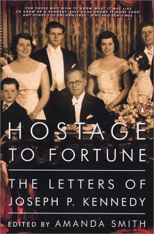 Book Hostage to Fortune: The Letters of Joseph P. Kennedy free