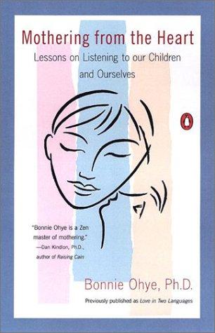 Book Mothering From The Heart: Lessons On Listening To Our Children And Ourselves free
