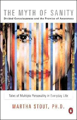Book The Myth of Sanity: Divided Consciousness and the Promise of Awareness free