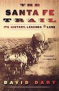 Book The Santa Fe Trail: Its History, Legends, and Lore free