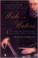 Book Wide as the Waters: The Story of the English Bible and the Revolution It Inspired free
