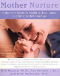 Book Mother Nurture: A Mother's Guide to Health in Body, Mind, and Intimate Relationships free