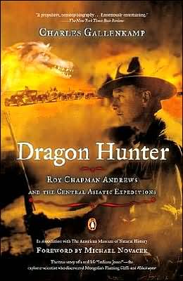 Book Dragon Hunter: Roy Chapman Andrews and the Central Asiatic Expeditions free