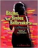 Book Bitches, Bimbos, and Ballbreakers: The Guerrilla Girls' Illustrated Guide to Female Stereotypes free Book Bitches, Bimbos, and Ballbreakers: The Guerrilla Girls' Illustrated Guide to Female Stereotypes free