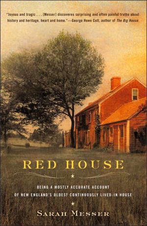 Book Red House: Being a Mostly Accurate Account of New England's Oldest Continuously Lived-in House free