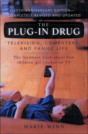 Book The Plug-In Drug: Television, Computers, and Family Life free