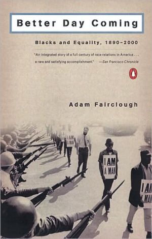 Book Better Day Coming: Blacks and Equality, 1890-2000 free
