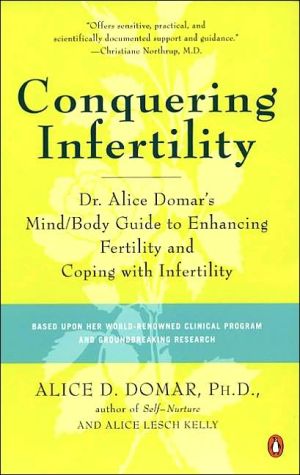 Book Conquering Infertility: Dr. Alice Domar's Mind/Body Guide to Enhancing Fertility and Coping with Inferti lity free