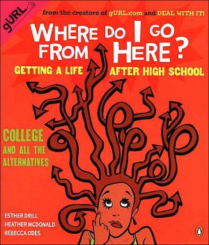 Book Where Do I Go from Here?: Getting a Life after High School free