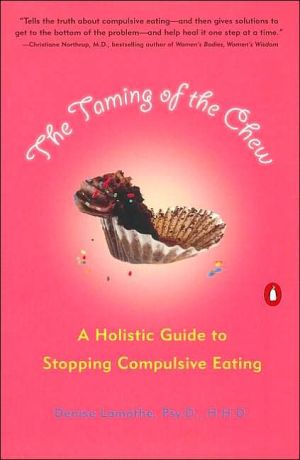 Book The Taming of the Chew: A Holistic Guide to Stopping Compulsive Eating free