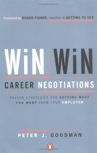 Book Win-Win Career Negotiations: Proven Strategies for Getting What You Want from Your Employer free