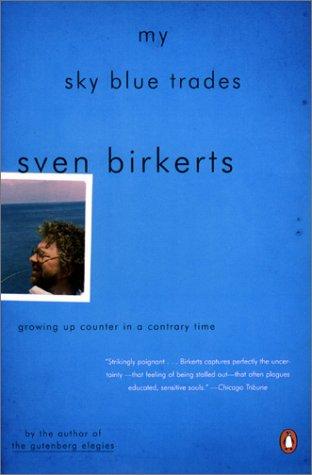 Book My Sky Blue Trades: Growing Up Counter in a Contrary Time free Book My Sky Blue Trades: Growing Up Counter in a Contrary Time free