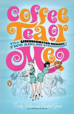 Book Coffee, Tea or Me? The Uninhibited Memoirs of Two Airline Stewardesses free