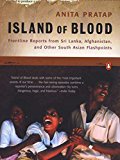 Book Island of Blood: Frontline Reports from Sri Lanka, Afghanistan, and Other South Asian Flashpoints free