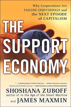 Book The Support Economy : Why Corporations Are Failing Individuals and the Next Episode of Capitalism free