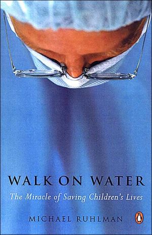 Book Walk on Water: The Miracle of Saving Children's Lives free