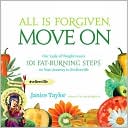 Book All Is Forgiven, Move On: Our Lady of Weight Loss's 101 Fat-Burning Steps on Your Journey to Sveltesville free