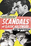 Book Scandals of Classic Hollywood: Sex, Deviance, and Drama from the Golden Age of American Cinema free