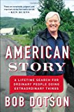 Book American Story: A Lifetime Search for Ordinary People Doing Extraordinary Things free