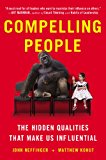 Book Compelling People: The Hidden Qualities That Make Us Influential free