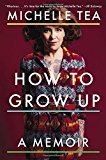 Book How to Grow Up: A Memoir free