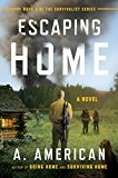Book Escaping Home: A Novel (The Survivalist Series) free