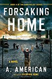 Book Forsaking Home (The Survivalist Series) free