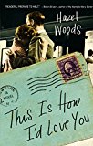 Book This Is How I'd Love You: A Novel free
