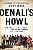 Book Denali's Howl: The Deadliest Climbing Disaster on America's Wildest Peak free