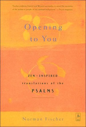 Book Opening to You: Zen-Inspired Translations of the Psalms free