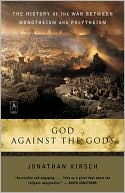 Book God Against The Gods: The History of the War Between Monotheism and Polytheism free