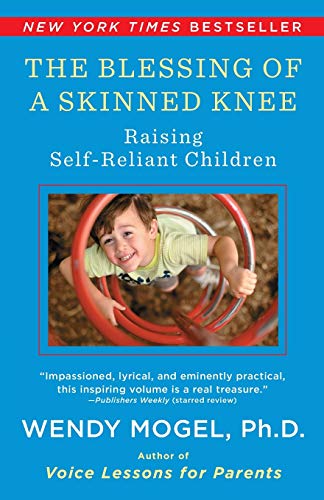 Book The Blessing Of A Skinned Knee: Raising Self-Reliant Children free