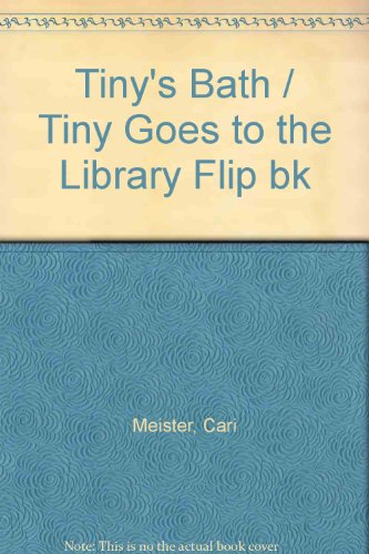 Book Tiny's Bath / Tiny Goes To The Library Flip Bk free