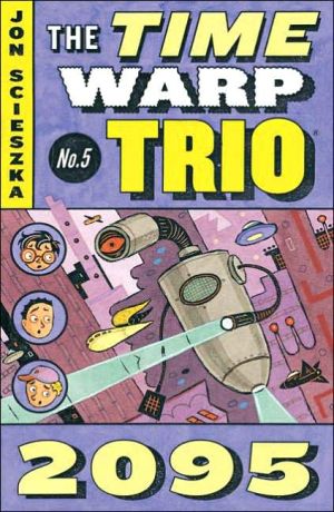Book 2095 (Time Warp Trio, Vol. 5) free