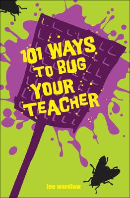 Book 101 Ways to Bug Your Teacher free