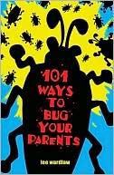 Book 101 Ways to Bug Your Parents free