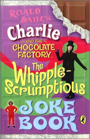 Book Charlie and the Chocolate Factory: Whipple-Scrumptious Joke Book free