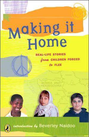 Book Making It Home: Real-Life Stories from Children Forced to Flee free