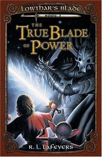 Book The True Blade of Power (Lowthar's Blade) free