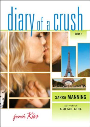 Book French Kiss (Diary of a Crush, Book 1) free