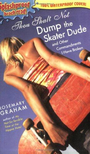 Book Thou Shalt Not Dump the Skater Dude (Splashproof edition) free