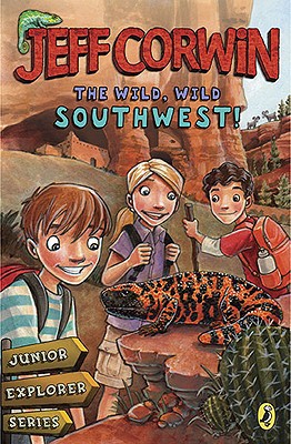 Book The Wild, Wild Southwest!: Junior Explorer Series Book 3 (Jeff Corwin's Junior Explorer) free