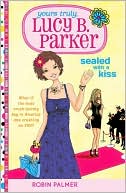 Book Yours Truly, Lucy B. Parker: Sealed with a Kiss: Book 2 free